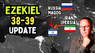 Ezekiel 38-39 Update - Iran, Russia, Israel