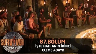 İşte haftanın ikinci eleme adayı! | 87. Bölüm | Survivor 2018