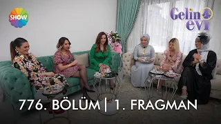 @gelinevi 776. Bölüm Fragmanı