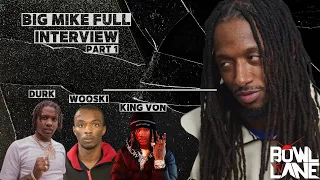 Big Mike Full Interview On Lil Durk Not A Gangster, King Von And Wooski Beef, Choosing A Side