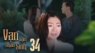 Vạn Dặm Nhân Sinh - Tập 34 FULL | Phim Gia Đình Việt Hay Nhất 2023 | Mâu thuẫn gia đình gây cấn