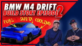 2021 BMW M4 Drift Build: Cooling, Safety, Fuel | EP 2