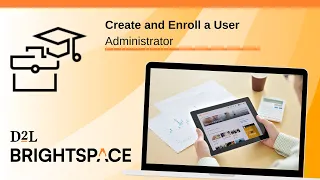 Create and Enroll a User | Administrator
