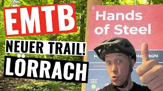 LÖRRACH TRAIL HANDS OF STEEL mit dem EMTB