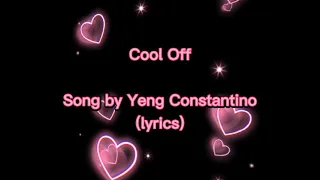 cool off-by Yeng Constantino(lyrics)🎵