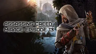 ASSASSINS CREED MIRAGE EPISODE 13 - IS THIS THE END?!