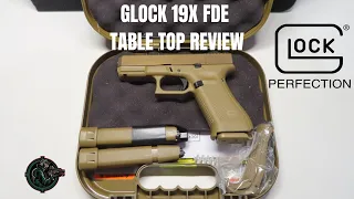 Glock 19X FDE Table Top Review