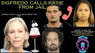 Dan Markel Series: Jail Calls From Sigfredo To Katie,  Donna Is Relaxed After Pills and Wine