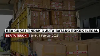 [REDAKSI] Bea Cukai Tindak 3 Juta Batang Rokok Ilegal