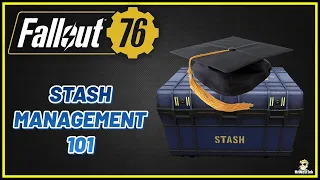 Stash Management 101 - Fallout 76