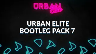 Urban Elite Bootleg Pack #7 [Urban Elite Exlusive]