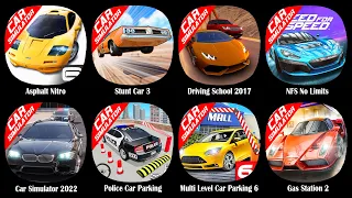 Asphalt Nitro,Stunt Car 3,Driving School 2017,NFS No Limits,Car Simulator 2022,Police Car Parking...