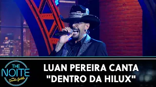 Luan Pereira canta "Dentro da Hilux" | The Noite (28/03/24)