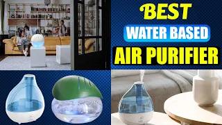Best water based air purifier - Top 5 air purifier that uses water