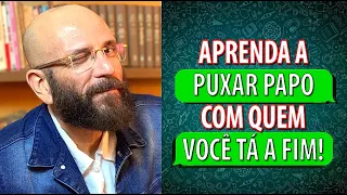 APRENDA A PUXAR PAPO COM ALGUÉM QUE VOCÊ TÁ A FIM | Marcos Lacerda, psicólogo