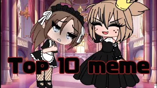 Top 10 лучших meme "я госпожа, и не простая...." по просмотрам. || Gacha life || #Gachalife