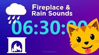 6 Hour 30 minute Timer - Fireplace & Rain Sounds (1 Hour Soft Alarm) White Noise