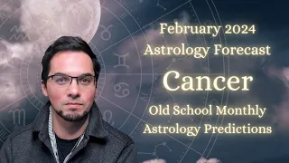 Cancer February 2024 Monthly Horoscope ( Old School Astrology Predictions )