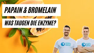 Papain & Bromelain - was die Enzyme für Deine Gesundheit tun können [Darm, Entzündungen & Co.]