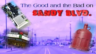 The Good and the Bad on Sandy Boulevard