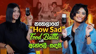 නෑනලාගේ "How Sad" Food Battle | Anjalee Jayasinghe & Sandasi Methmanthi