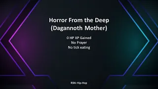 Horror From The Deep- 10 HP, no prayer, no tick eating