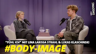 "Fühl ich" - BODY-IMAGE: ESSEN = FEIND? mit @lina_official & Lukas Klaschinski (Folge 4) | DASDING