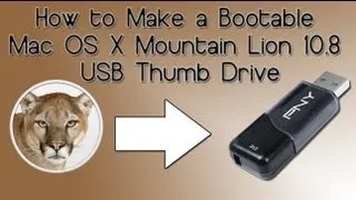 How to Make a Bootable Mac OS X Mountain Lion 10.8 USB Thumb Drive