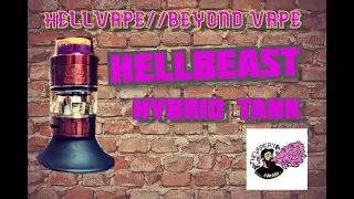 HELLVAPE//BEYOND VAPE - HELLBEAST HYBRID TANK