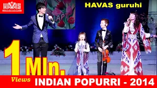 HAVAS guruhi - INDIAN POPURRI-2014/Uzbekistan