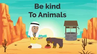 Be kind to animals | Islamic story for kids | bedtime stories