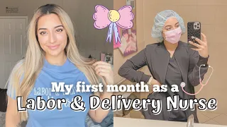 My first month as a New Labor & Delivery Nurse!