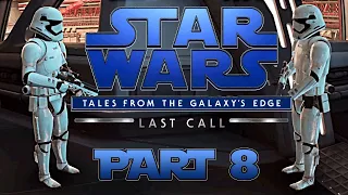 Star Wars: Tales from the Galaxy's Edge, Last Call - Part 8 - Fury of the First Order