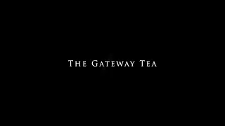 The Gateway Tea | Movie Trailer