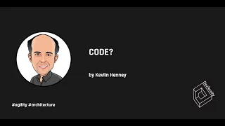 Code? – Kevlin Henney