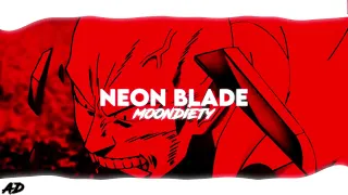 NEON BLADE , moondiety (audio edit)