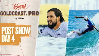 Dreamy Conditions Elevate Men's Bouts | Post Show Day 4 - Bonsoy Gold Coast Pro Pres. By GWM