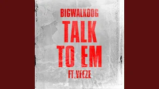 Talk To Em (feat. Veeze)