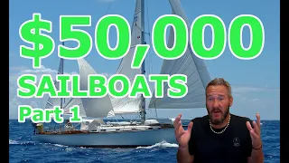 $50,000 SAILBOATS! Part One - Ep 189 - Lady K Sailing