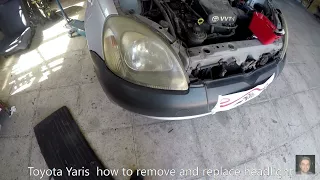 Toyota Yaris  ( 1999–2005)  how to remove and replace headlight