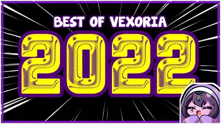 BEST OF VEXORIA - 2022!