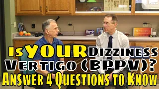 Is Your Dizziness Vertigo (BPPV)? Answer 4 Questions to Know