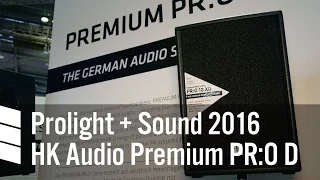 HK Audio Premium PR:O D - Prolight + Sound 2016