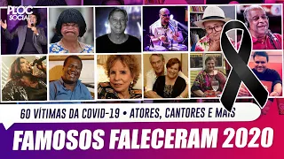 60 FAMOSOS QUE MORRERAM EM 2020 VÍTIMAS DA COVID 19 • ATORES, CANTORES, JORNALISTAS E MAIS