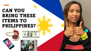 DON'T BRING THESE ITEMS TO PHILIPPINES!!!