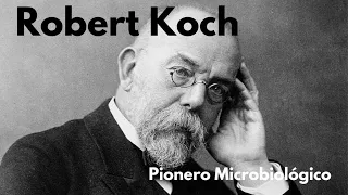 Robert Koch y sus POSTULADOS 🔬🩺. DOCUMENTAL