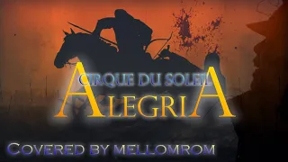 Alegria (Cirque du Soleil) Covered by mellomrom