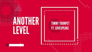 Timmy Trumpet ft. Lovespeake - Another Level