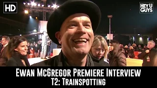 Ewan Mcgregor Premiere Interview - T2: Trainspotting