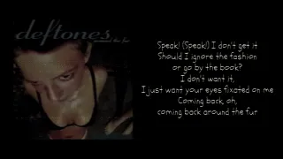 Deftones - Around The Fur - Lyrics